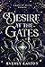 Desire at the Gates