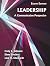 Leadership: A Communication...