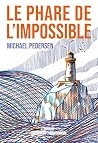 Le Phare de l'impossible (French Edition) Le Phare de l'impossible (French Edition)