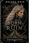 Born to Ruin by Helena Rein Born to Ruin by Helena Rein