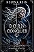 Born to Conquer: A Dark Fan...