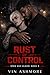 Rust of Control: A Dark MM Vigilante Romance (Iron and Blood Book 3)