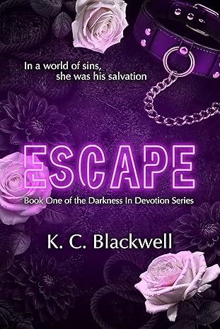 Escape (Darkness in Devotion Series Book 1)