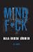 Alla dessa lögner (Mindf*ck, #4)