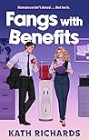 Fangs With Benefits by Kath Richards