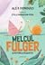 Melcul Fulger și puterea dragostei by Alex Donovici