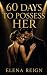 60 DAYS TO POSSESS HER (For...