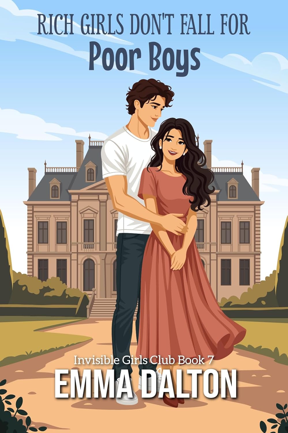 Rich Girls Don’t Fall for Poor Boys (Invisible Girls Club, #7)
