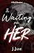 Waiting For Her: A Dark Rom...