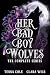 Her Bad Boy Wolves: The Com...