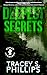 Deepest Secrets by Tracey S. Phillips Deepest Secrets by Tracey S. Phillips
