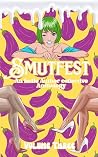 Smutfest: Volume ...