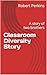 Classroom Diversity Story: ...