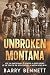 Unbroken Montana: Vol. II A...