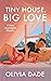 Tiny House, Big Love