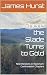Where the Slade Turns to Go...