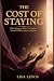 The Cost of Staying: What H...
