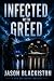 Infected with Greed: A MI5 ...