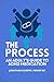 The Process: An Adult's Gui...