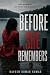 Before She Remembers: A Gri...