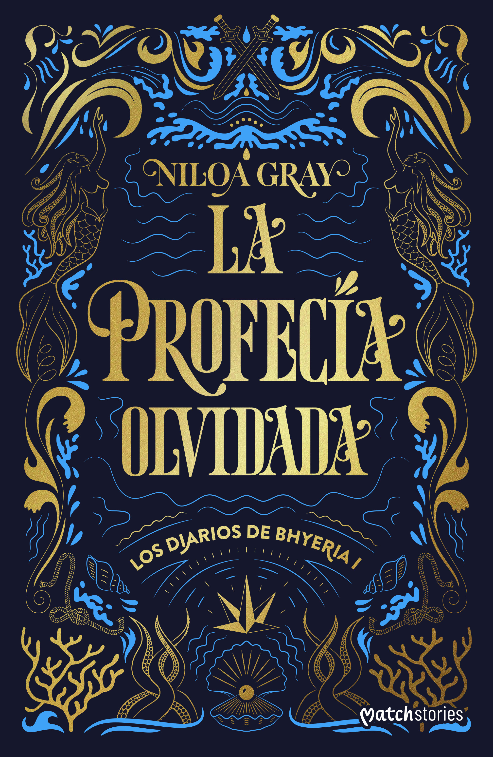 La Profecía Olvidada (Los Diarios de Bhyeria, #1)