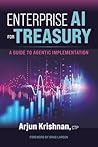 Enterprise AI for Treasury: A Guide to Agentic Implementation