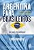 Argentina para Brasileiros by Fábio Giambiagi