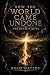 How the World Came Undone: ...
