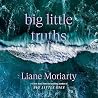 Big Little Truths