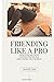 Friending Like a Pro: How t...