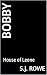 Bobby by S.J. Rowe