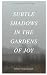 Subtle Shadows in the Gardens of Joy by Dina Habjouqa Subtle Shadows in the Gardens of Joy by Dina Habjouqa
