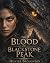 The Blood of Blackstone Peak by Hunter Broughton
