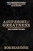 A Cup Short of Greatness by Bob Beaudine