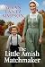 The Little Amish Matchmaker