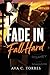 FADE IN, FALL HARD