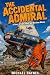 The Accidental Admiral (The...