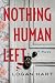 Nothing Human Left