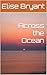 Across the Ocean (Willow La...