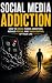 Social Media Addiction: How...