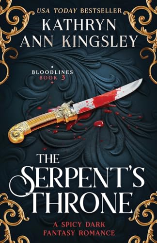 The Serpent's Throne: A spicy dark fantasy romance (Bloodlines)