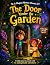The Door Under the Garden- A storybook for kids ages 5-7 by John Matt