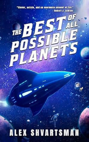 The Best of All Possible Planets