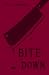 BITE DOWN (BITE BACK Series)