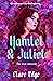 Hamlet & Juliet by Clare Edge
