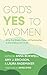 God's Yes to Women: Why the...