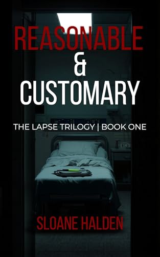 REASONABLE & CUSTOMARY (The Lapse Trilogy Book 1)