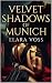 Velvet Shadows of Munich