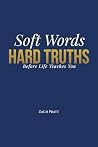 Soft Words, Hard Truths: Before Life Teaches You
