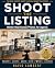 Shoot the Listing: Better R...